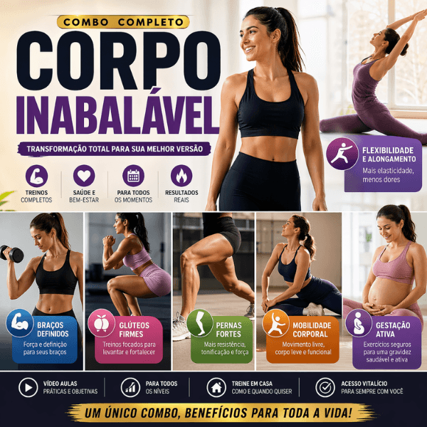 Corpo Inabalável: Combo Completo de Transformação Física