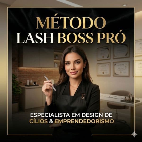 CURSO DESIGNER DE CÍLIOS - MÉTODO LASH BOSS PRÓ