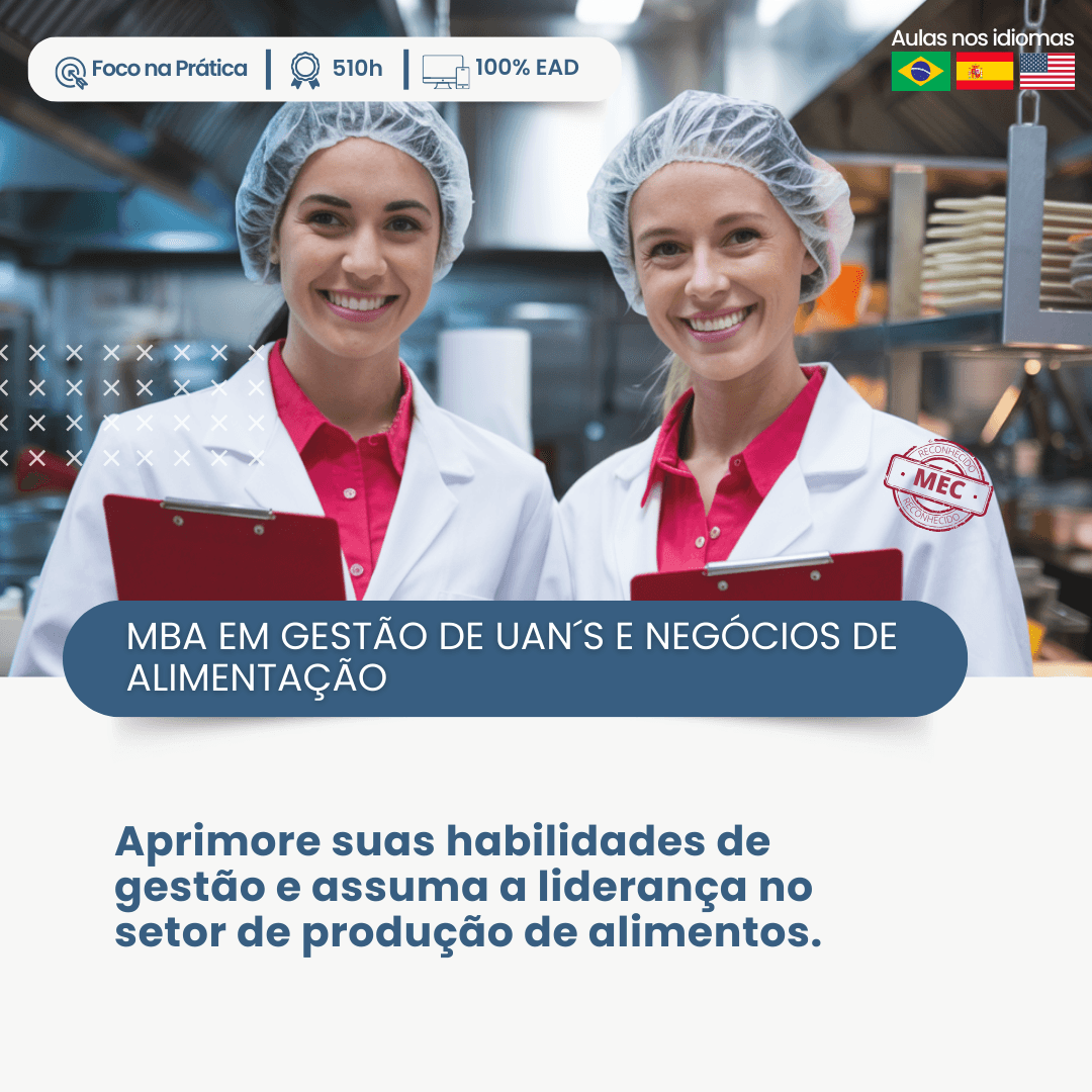 PÓS-GRADUAÇÃO MBA EM GESTÃO DE UAN E NEGÓCIOS DE ALIMENTAÇÃO