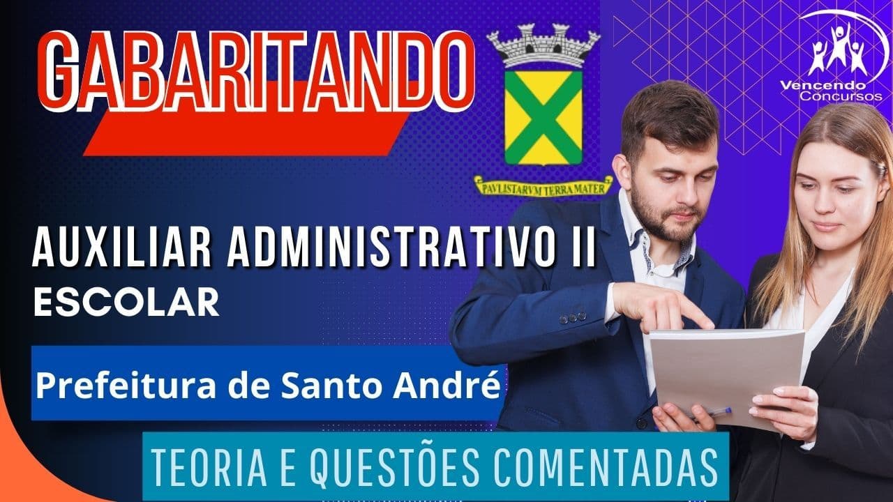 Gabaritando Santo André - Auxiliar Administrativo II Escolar