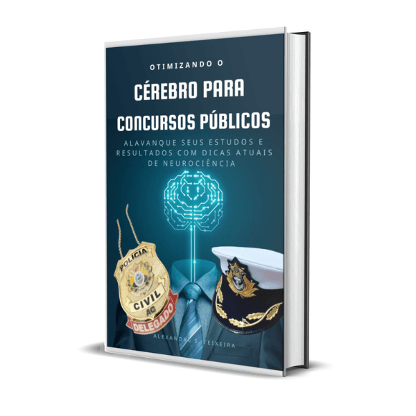OTIMIZANDO O CÉREBRO PARA CONCURSOS PÚBLICOS