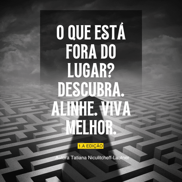 O que Está Fora do Lugar? Descubra. Alinhe. Viva Melhor.