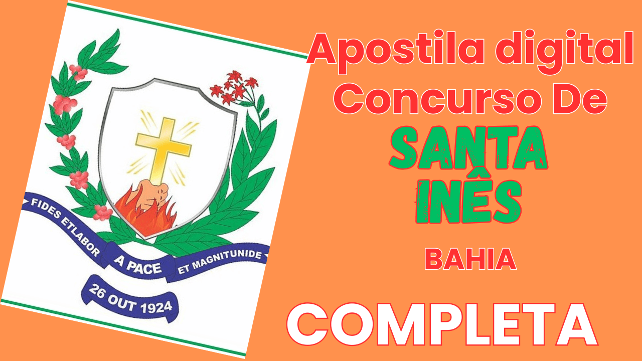 Apostila digital completa, concurso de Santa Inês.