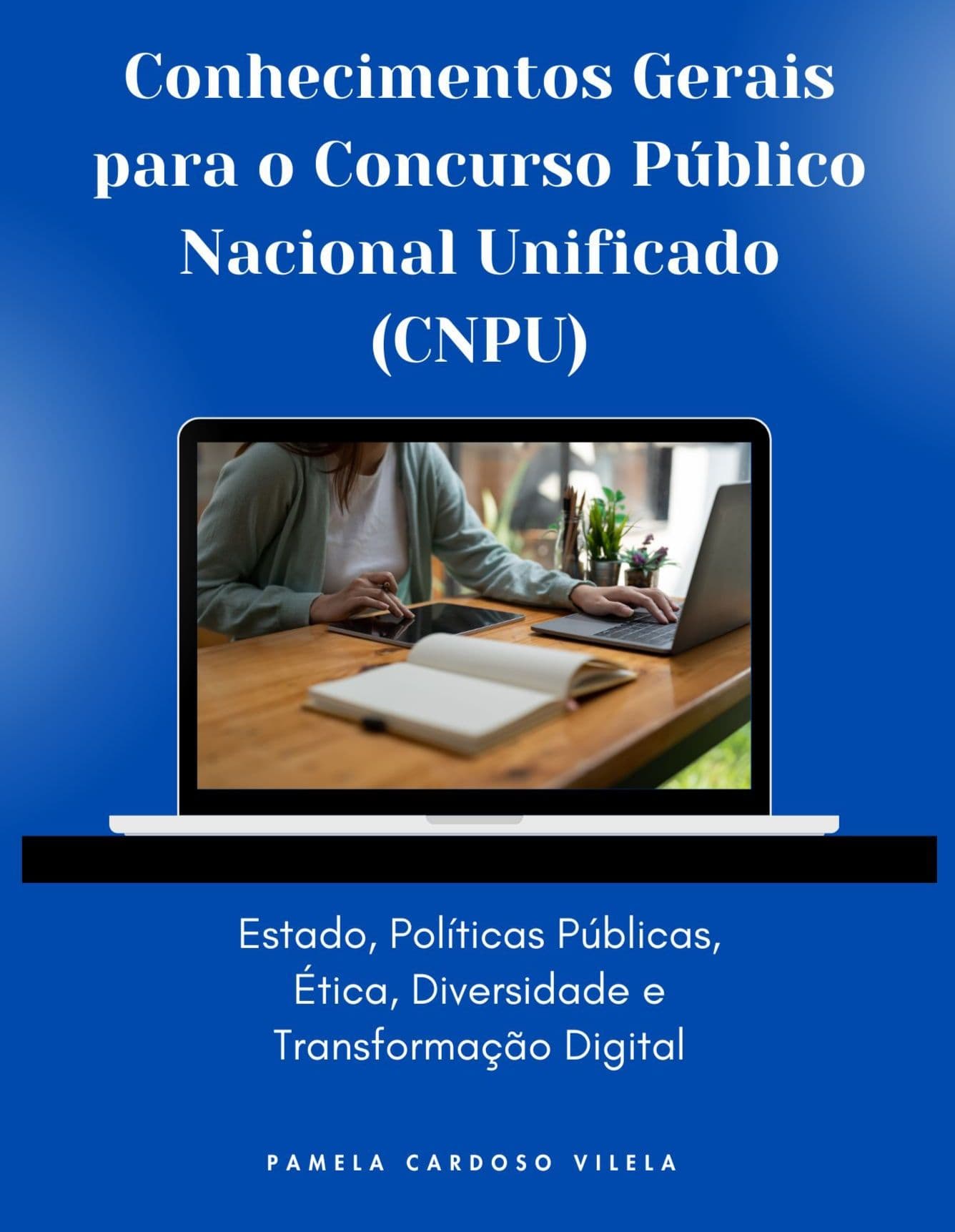 Conhecimentos Gerais para o CPNU: Estado, Políticas Públicas, Ética, Diversidade e Transformação Digital
