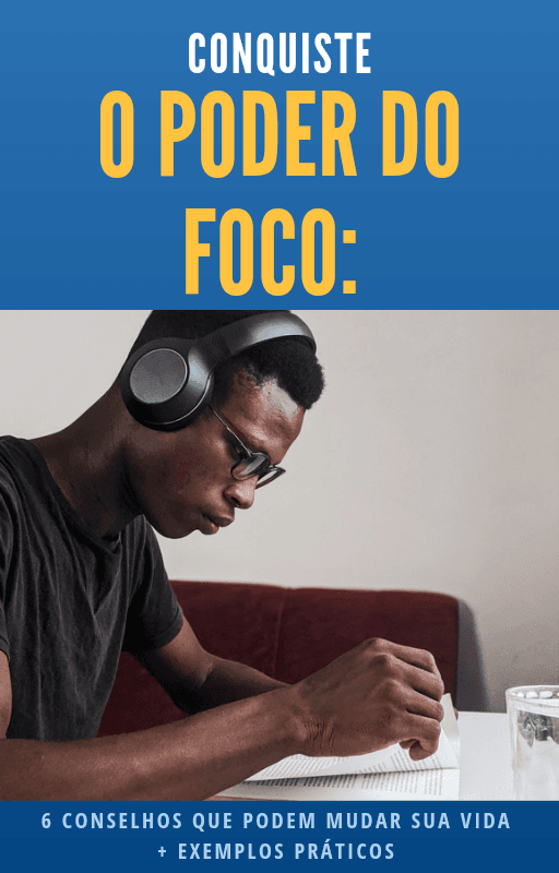 O Poder do Foco: Dicas e Estratégias para melhorar sua produtividade