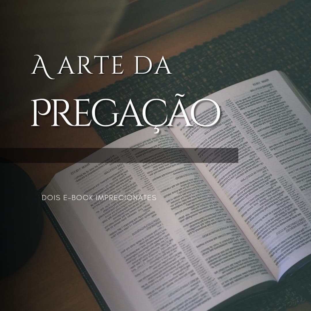 A impressionante arte da Pregação