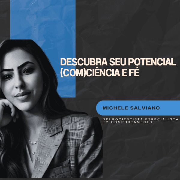 Descubra o seu Potencial (com)Ciência e Fé