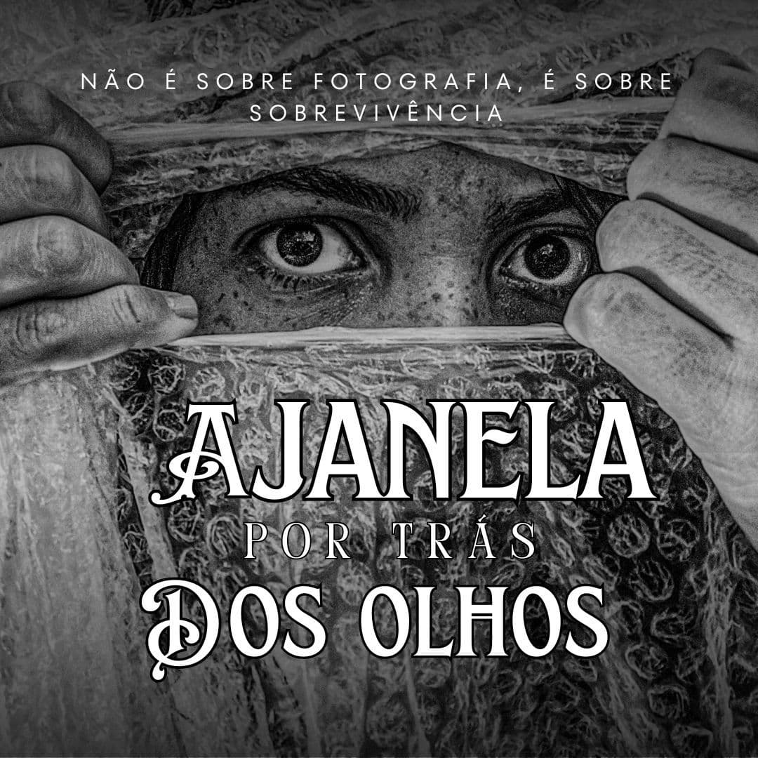 A JANELA POR TRÁS DOS OLHOS