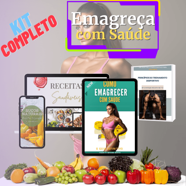 Como Emagrecer com Saúde: O Guia Definitivo + 3 Ebook's