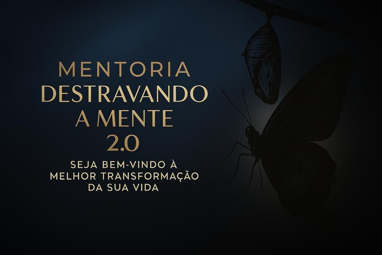 Mentoria Destravando a Mente 2.0