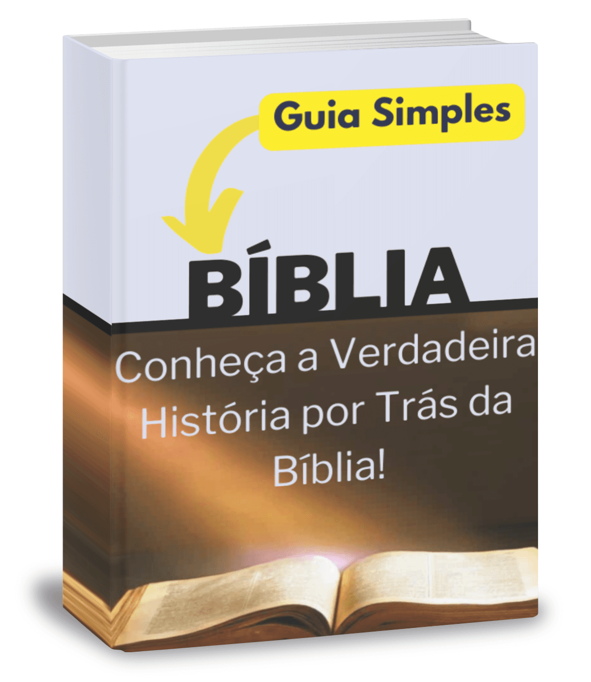 Guia Simples - Bíblia - Conheça a Verdadeira História por Trás da Bíblia