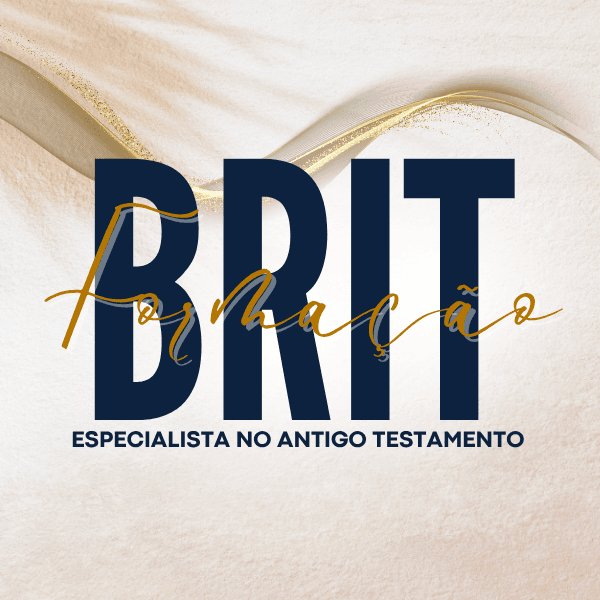 Formação BRIT - Especialista no Antigo Testamento
