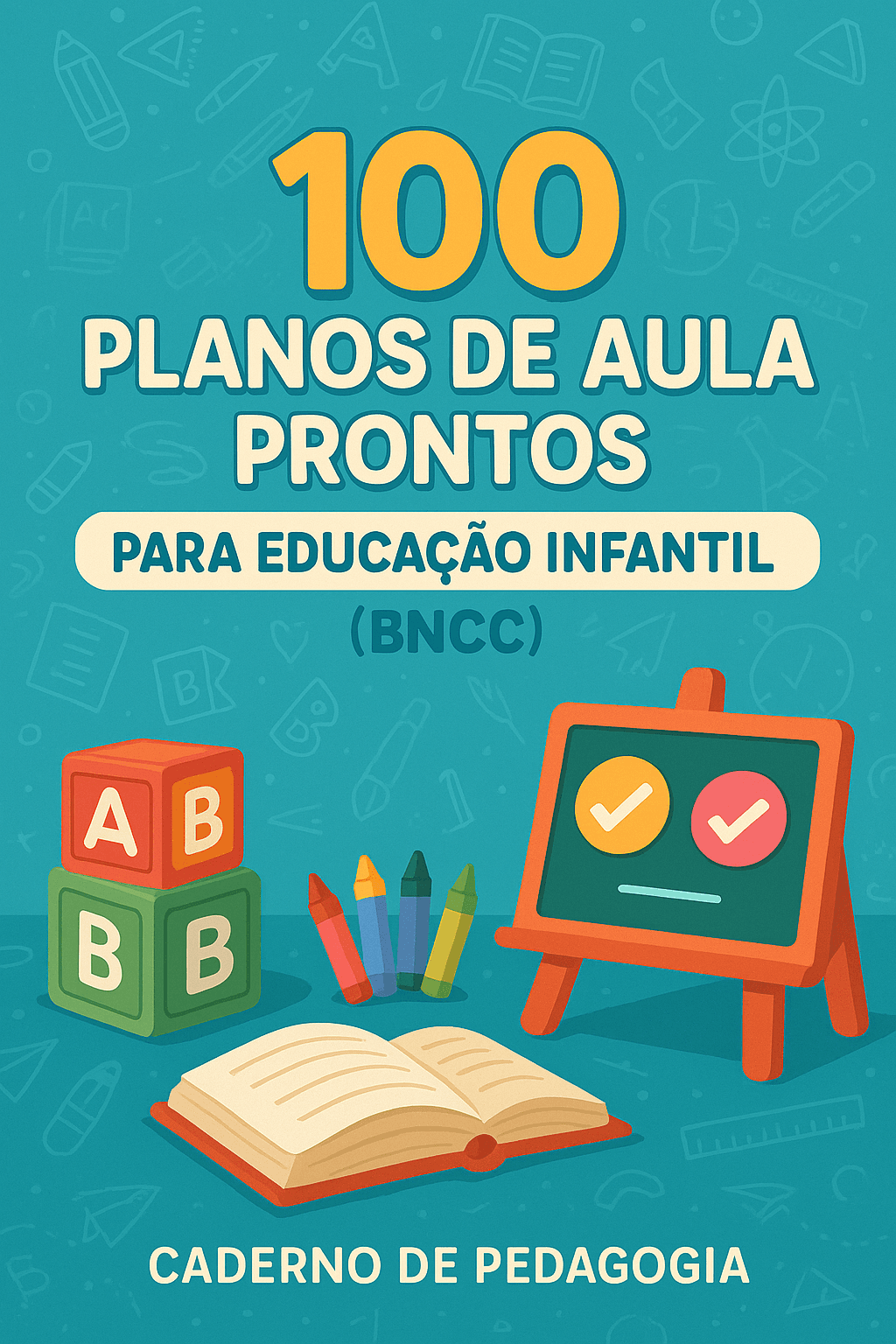 100 Planos de Aula para Educação Infantil Alinhados à BNCC