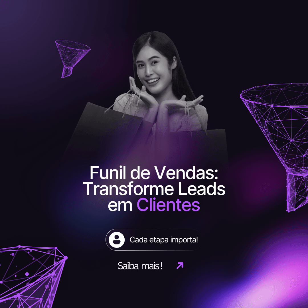 Funil de Vendas: Transforme Leads em Clientes