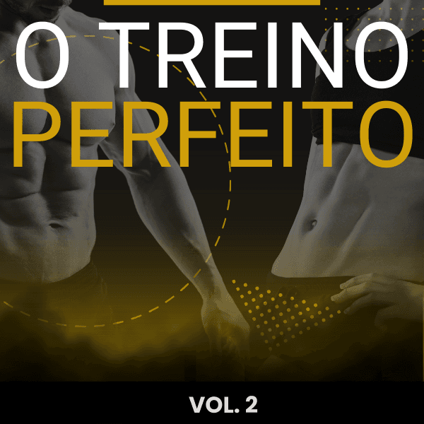 O Treino Perfeito - Estratégias para um Corpo Saudável e Forte