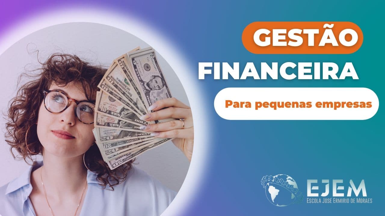 Gestão Financeira Para Pequenas Empresas!