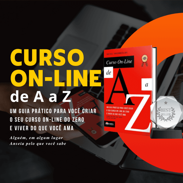 Curso On-Line de A a Z: Um guia prático para você criar o seu curso on-line do zero e viver do que você ama