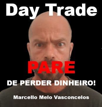 Day Trade: Pare de perder dinheiro!