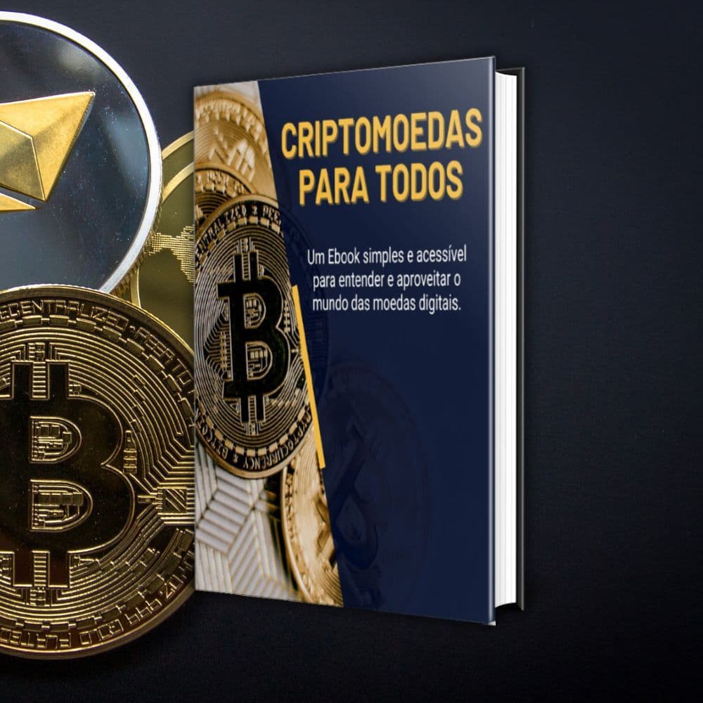 CRIPTOMOEDAS PARA TODOS - Um Ebook simples e acessível para entender e aproveitar o mundo das moedas digitais.