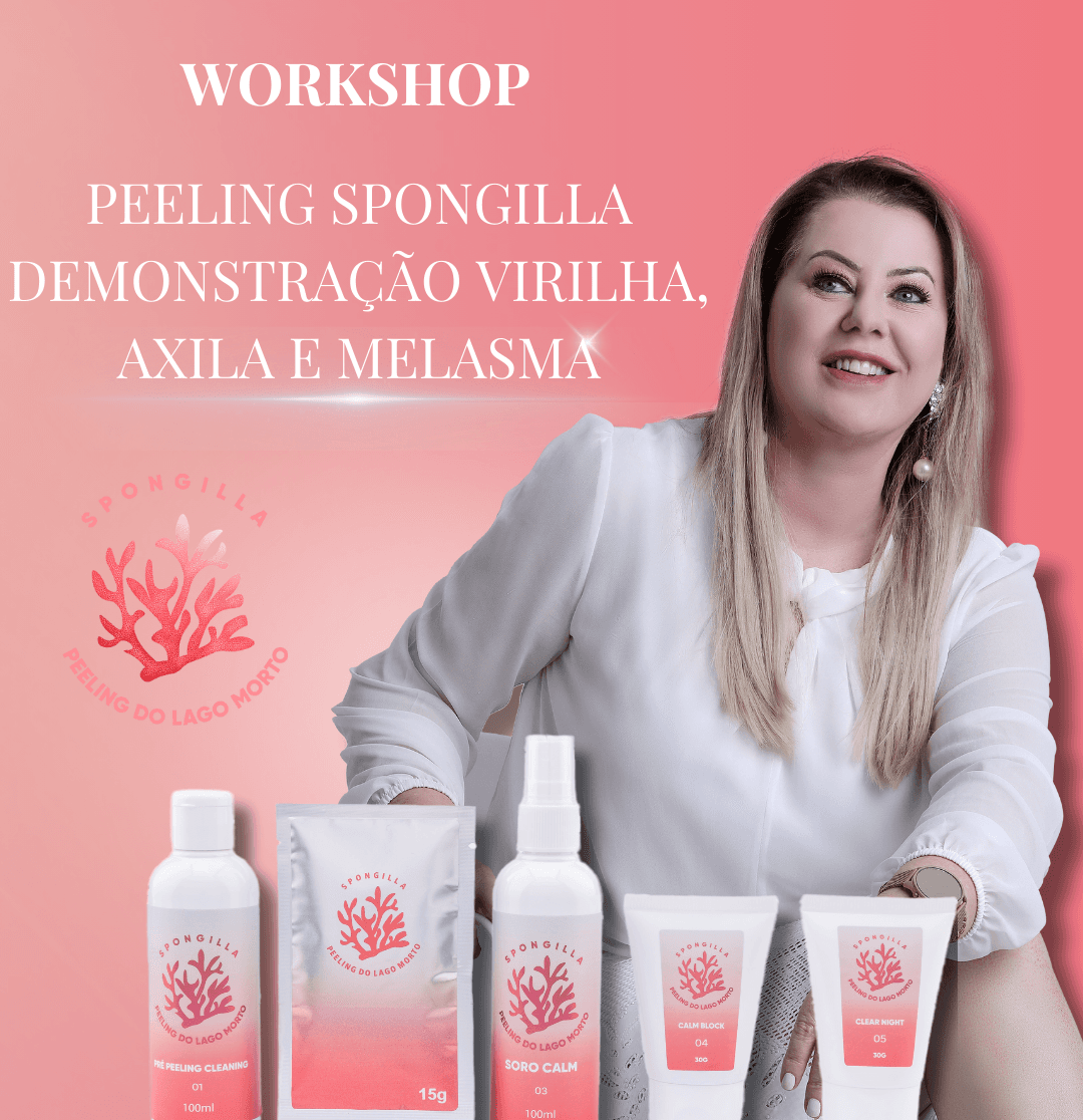 Workshop Peeling Spongilla Demonstração Virilha, Axila e Melasma