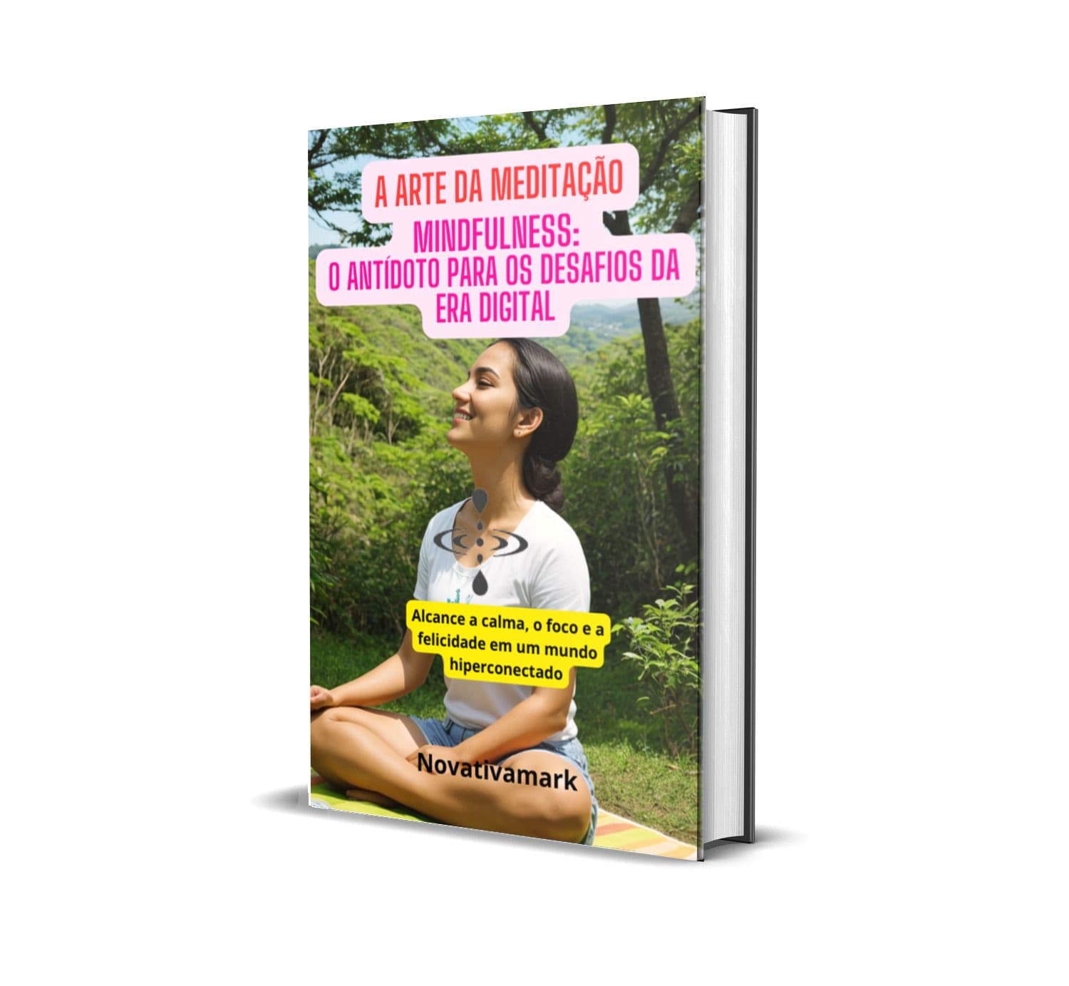 The Art of Meditation,Mindfulness: The Antidote to the Challenges of the Digital Age "Achieve calm, focus and happiness in a hyperconnected world"(USA)