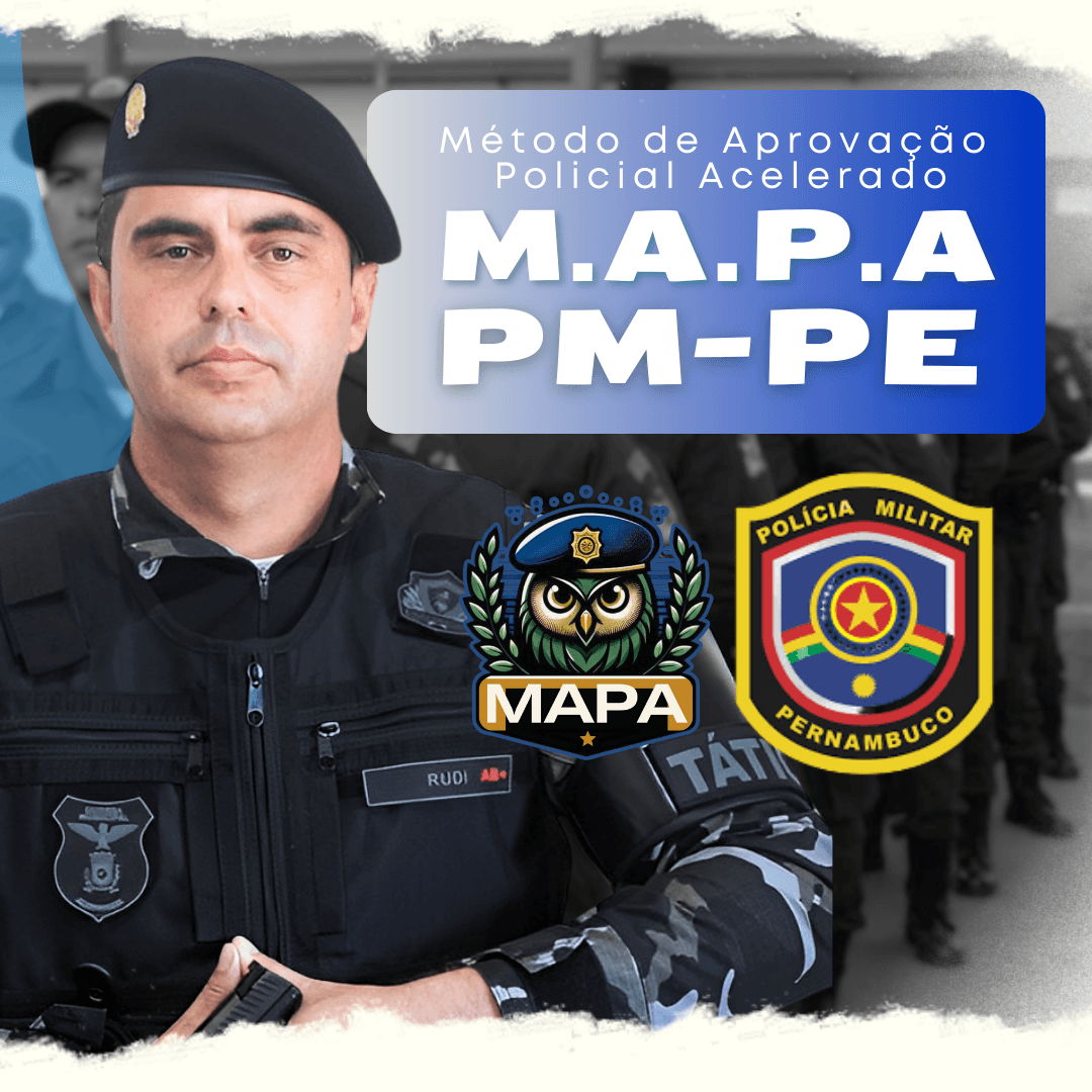 MAPA PMPE: Método de Aprovação Policial Acelerado na Polícia Militar de Pernambuco