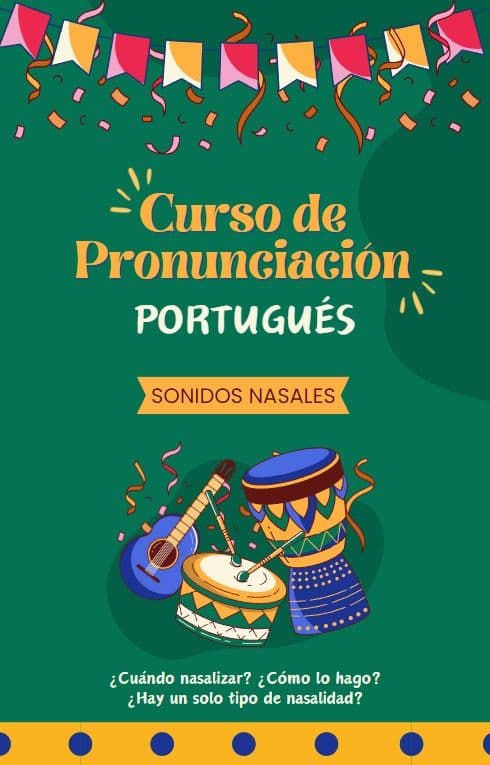 Curso de pronunciación de portugués - SONIDOS NASALES