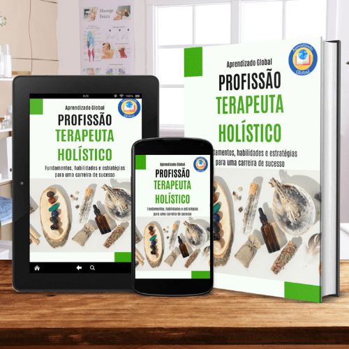 Profissão Terapeuta Holístico: Fundamentos, Habilidades e Estratégias para uma Carreira de Sucesso