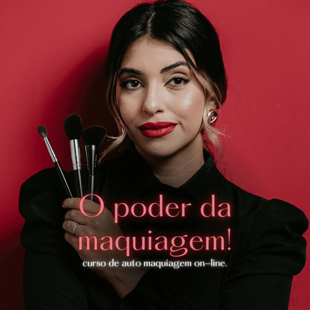 O Poder da Maquiagem - Curso de Auto Maquiagem.