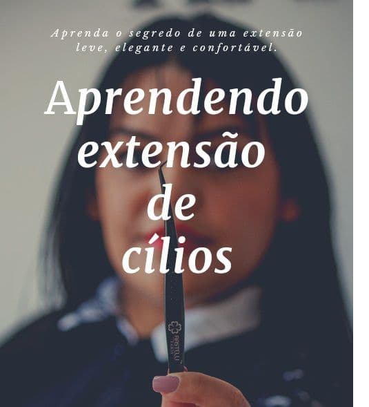 Aprendendo Extensão de cílios (de forma simples e linguagem fácil!)