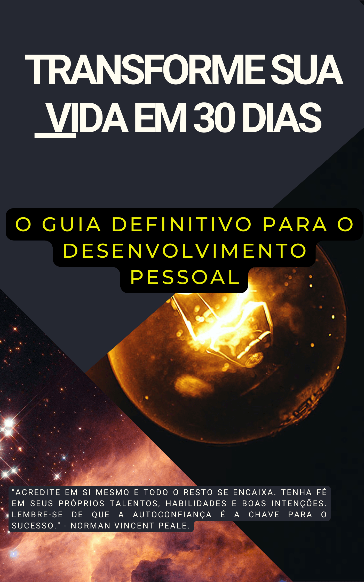 Transforme sua vida em 30 dias: O guia definitivo para o desenvolvimento pessoal