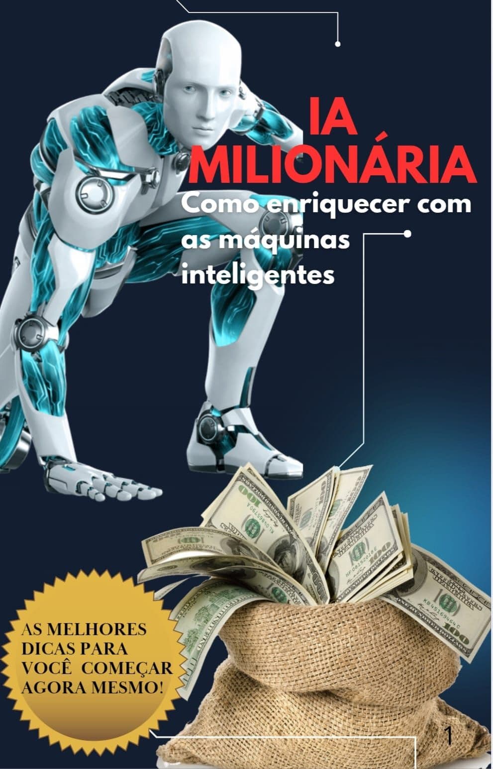 IA MILIONÁRIA. Como enriquecer com as máquinas inteligentes