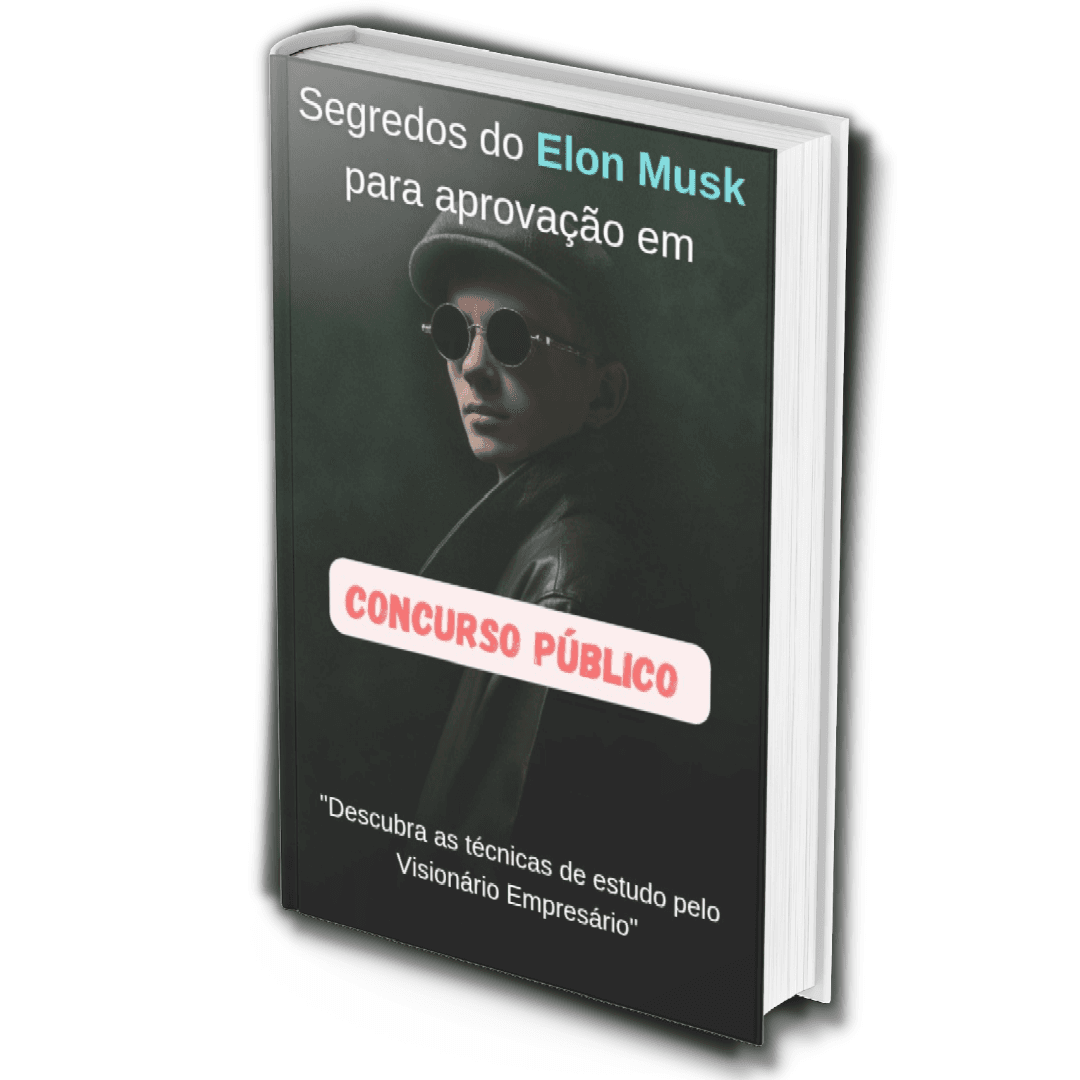 Segredos do Elon Musk para aprovação em Concurso Público
