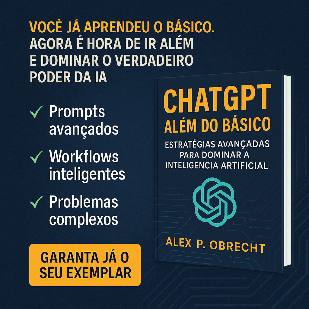 ChatGPT Além do Básico: Estratégias Avançadas para Dominar a Inteligência Artificial