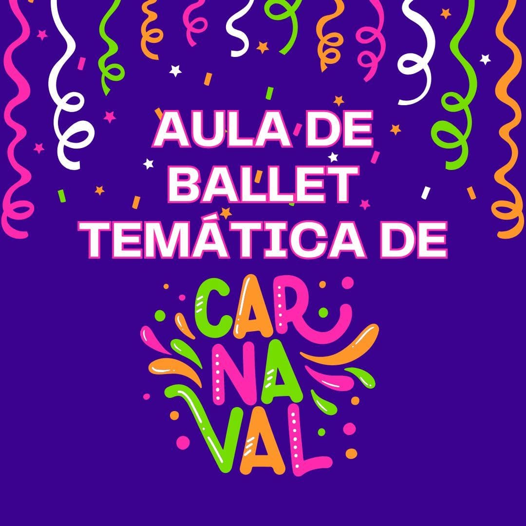 AULA TEMÁTICA DE BALLET INFANTIL - CARNAVAL