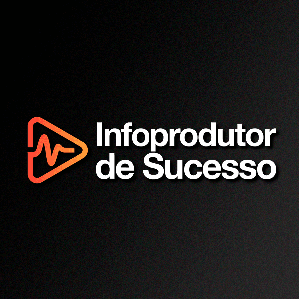 Infoprodutor de Sucesso - Como lançar seu produto digital e lucrar muito
