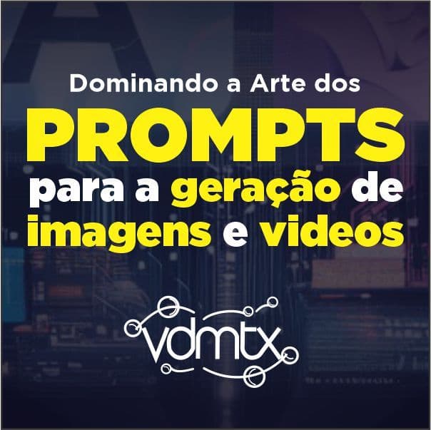 Guia Prático: Criando Imagens e Vídeos com IA