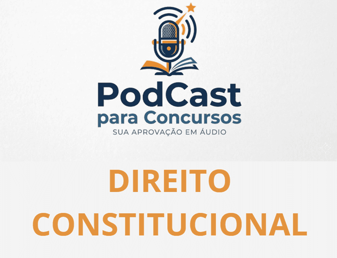 DIREITO CONSTITUCIONAL EM PODCAST