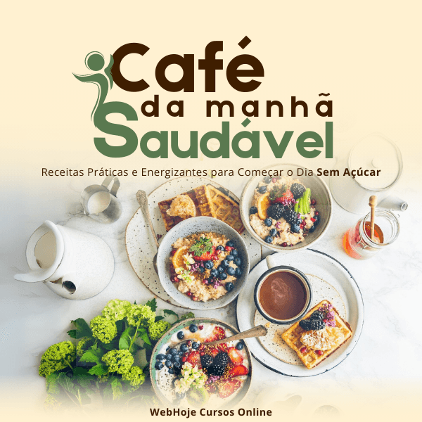 Café da Manhã Saudável: Receitas Práticas e Energizantes para Começar o Dia Sem Açúcar