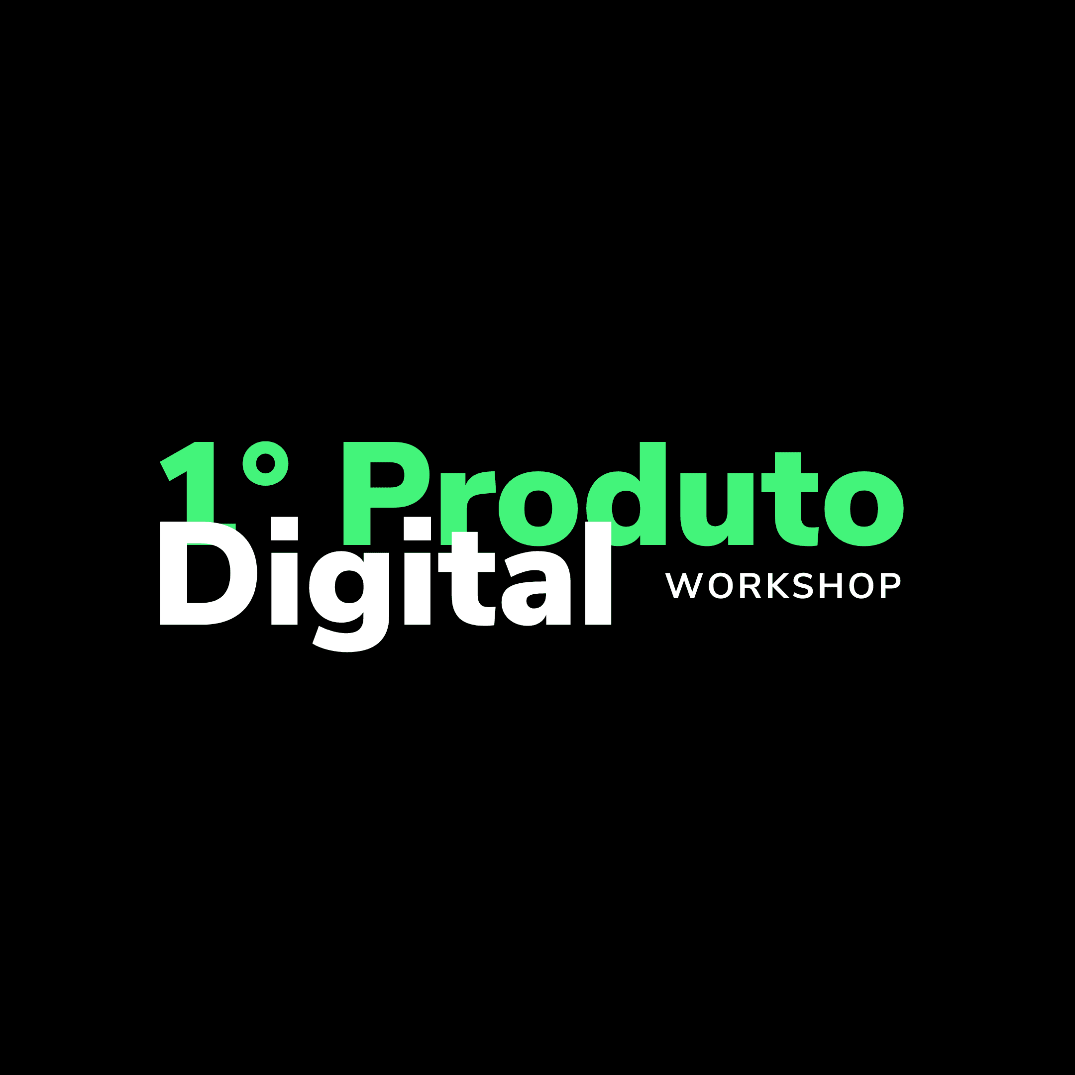 Workshop 1° Produto Digital