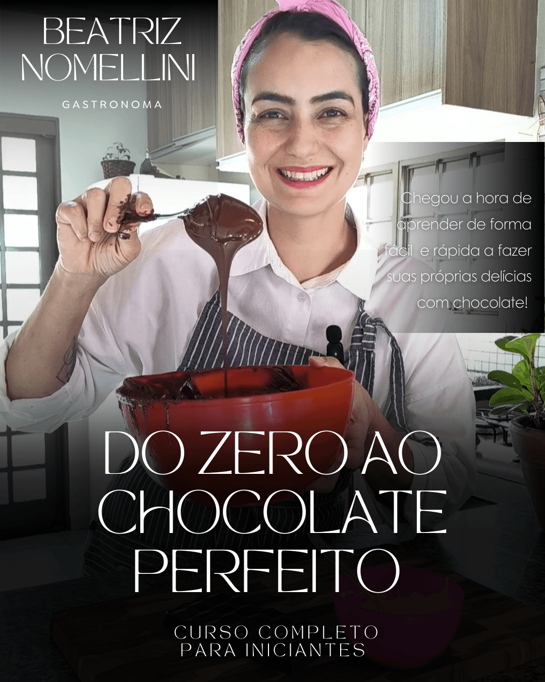 Do Zero ao Chocolate Perfeito: Curso Completo para Iniciantes