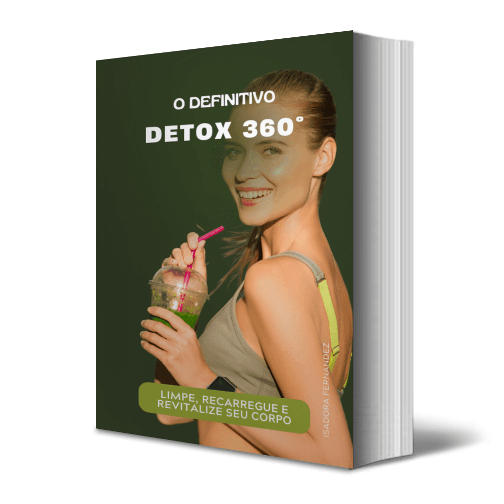 Detox 360°: Limpe, Recarregue e Revitalize Seu Corpo