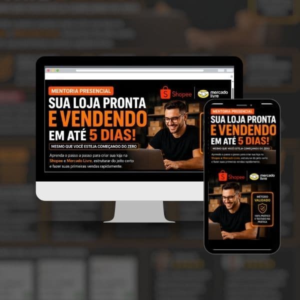 Loja Pronta e Vendendo em 5 Dias | Mentoria Presencial Shopee e Mercado Livre