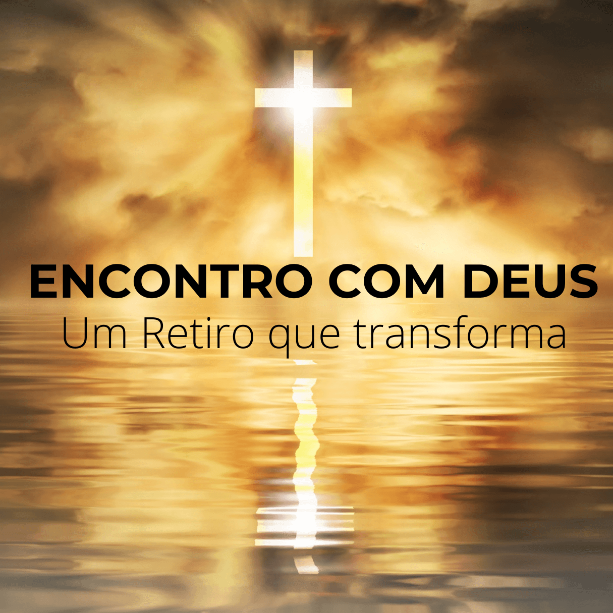 Encontro com Deus: Um Retiro que Transforma