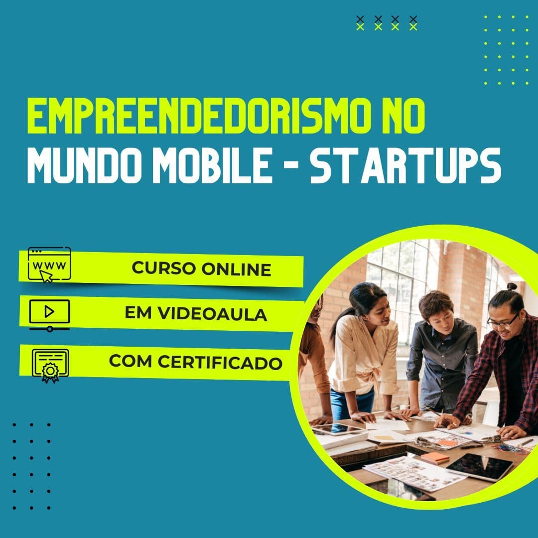 Curso de Empreendedorismo no Mundo Mobile - Startups
