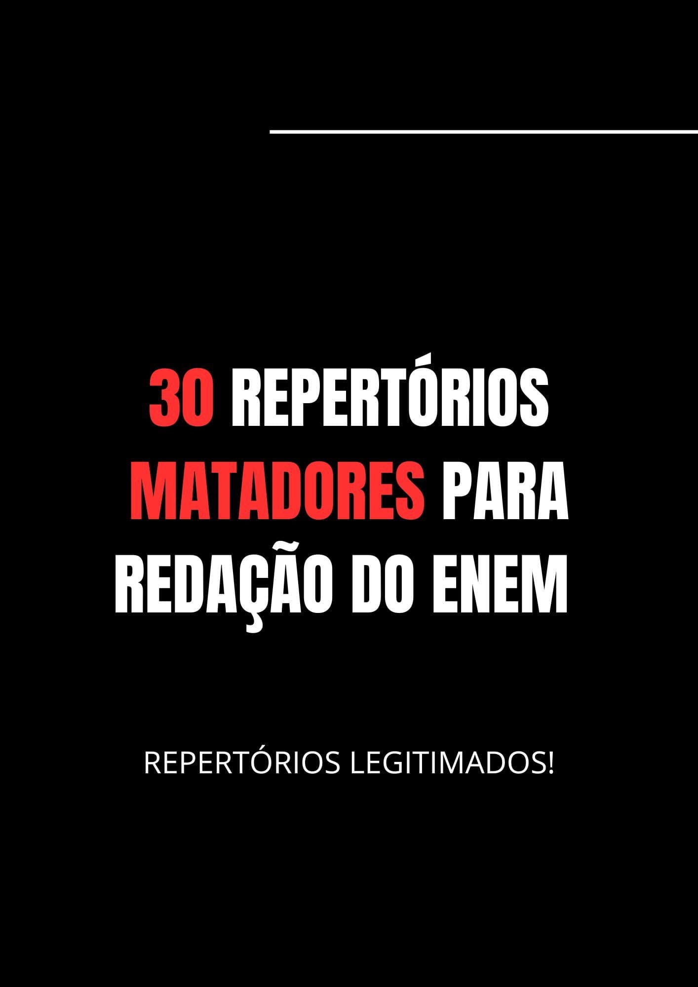 30 REPERTÓRIOS PRONTOS PARA USAR NA REDAÇÃO.
