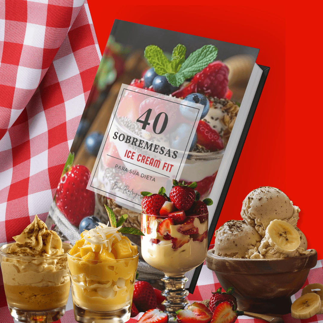 40 Sobremesas Ice Cream Fit – Cremes e Sorvetes Saudáveis para Comer Sem Culpa