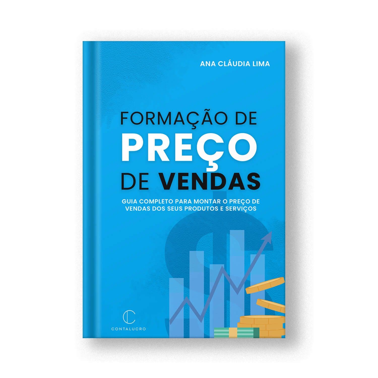 Formação de Preço de Vendas - Guia completo para montar o preço de vendas dos seus produtos e serviços