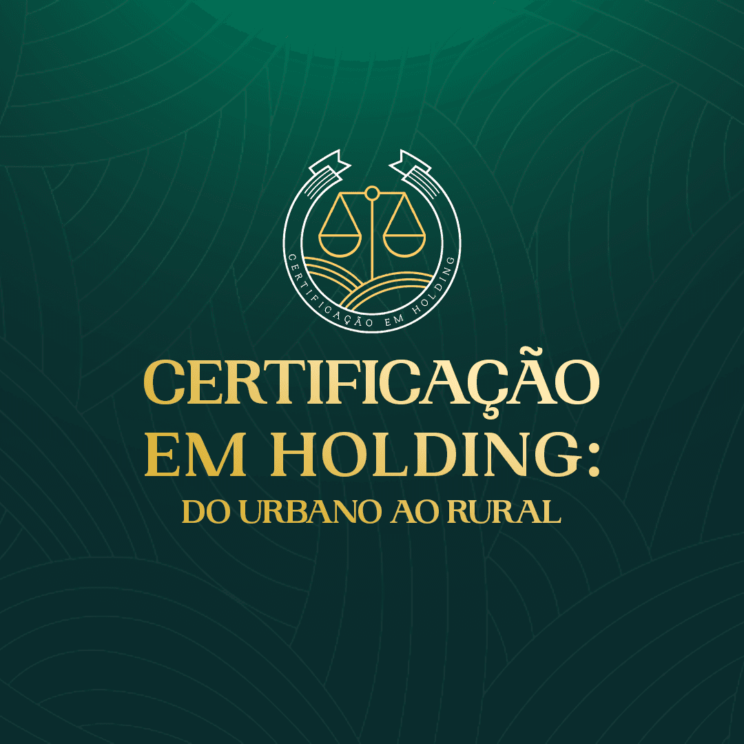 #Certificação em Holding: do Urbano ao Rural