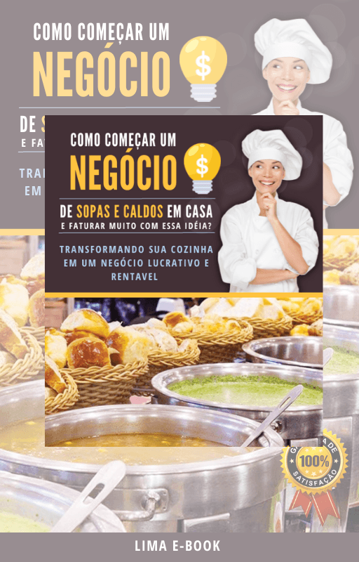 Kit Lucrativo de: Como Começar um Negocio de sopas e caldos em casa!